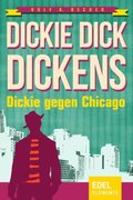 Dickie Dick Dickens ? Dickie gegen Chicago