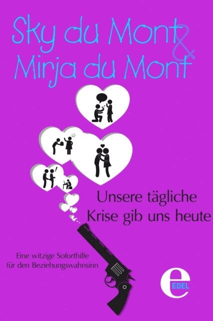 Mirja du Mont, Sky du Mont, Sky & Mirja du Mont - Unsere tägliche Krise gib uns heute, E-bok. Tillgänglighet: Lägg i varukorg