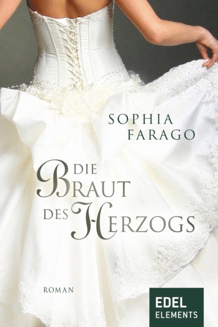 Sophia Farago - Die Braut des Herzogs, E-bok