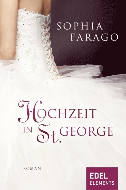 Sophia Farago - Hochzeit in St. George, E-bok