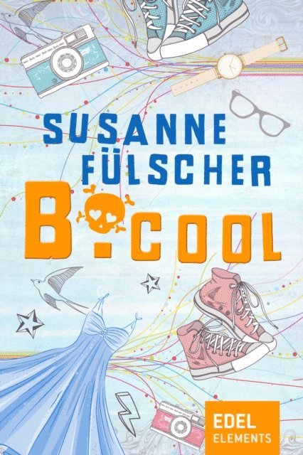Susanne Fulscher - B.cool, E-bok