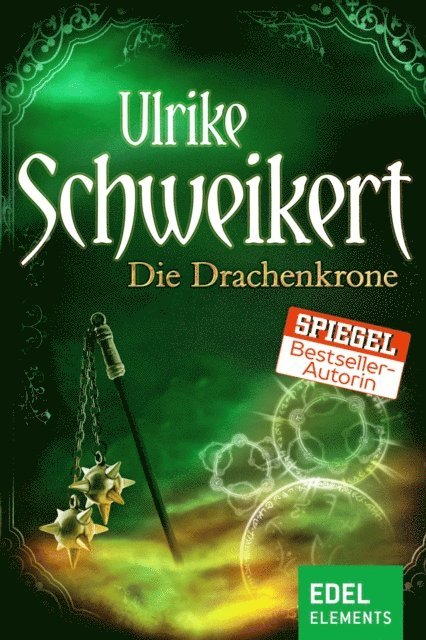 Ulrike Schweikert - Die Drachenkrone, E-bok