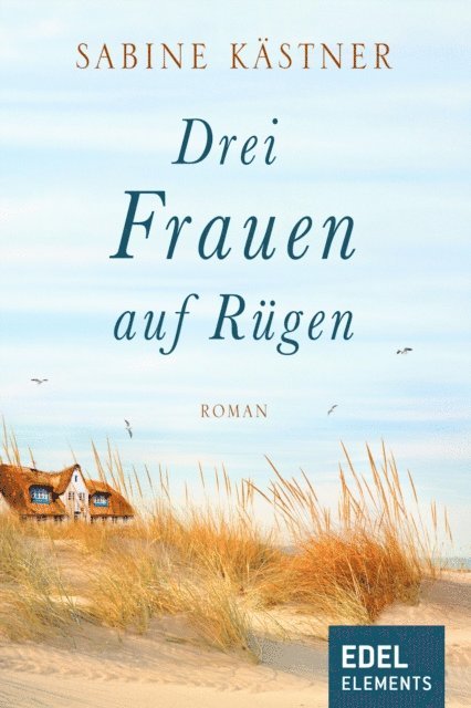 Sabine Kastner - Drei Frauen auf Rügen, E-bok