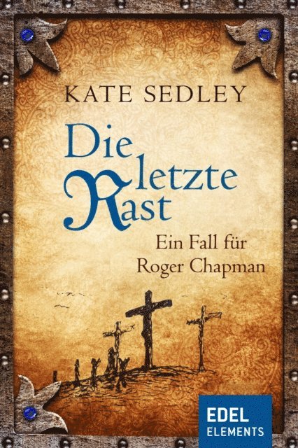 Kate Sedley - Die letzte Rast, E-bok
