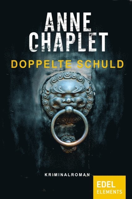 Anne Chaplet - Doppelte Schuld, E-bok