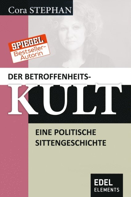 Cora Stephan - Der Betroffenheitskult, E-bok