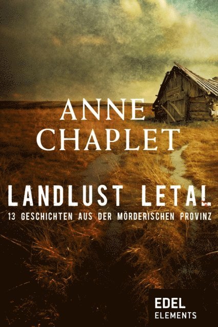 Anne Chaplet - Landlust letal, E-bok