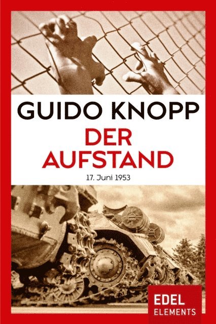 Guido Knopp - Der Aufstand, E-bok