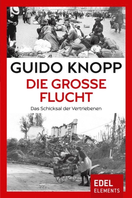 Guido Knopp - Die große Flucht, E-bok
