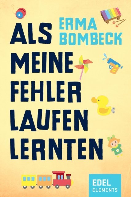 Erma Bombeck - Als meine Fehler laufen lernten, E-bok