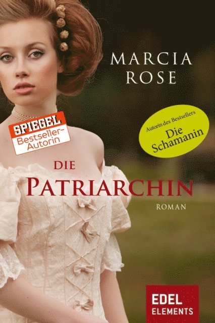 Marcia Rose - Die Patriarchin, E-bok