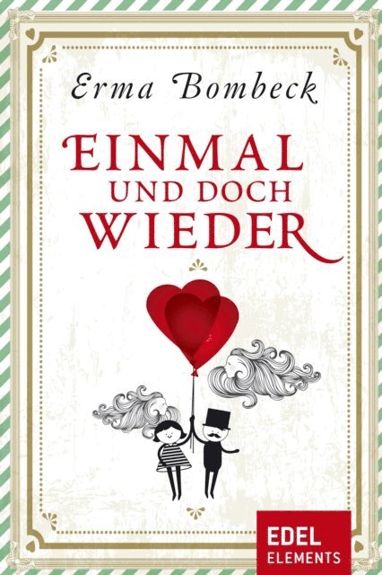 Erma Bombeck - Einmal und doch wieder, E-bok