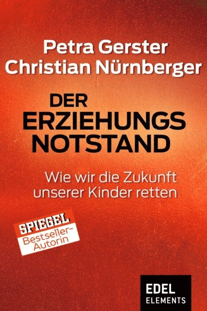Christian Nurnberger, Petra Gerster - Der Erziehungsnotstand, E-bok