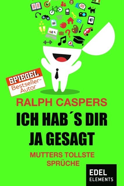 Ralph Caspers - Ich hab´s dir ja gesagt, E-bok