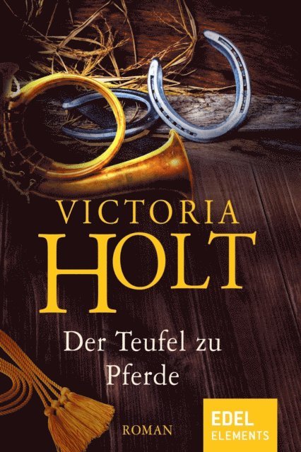 Victoria Holt - Der Teufel zu Pferde, E-bok