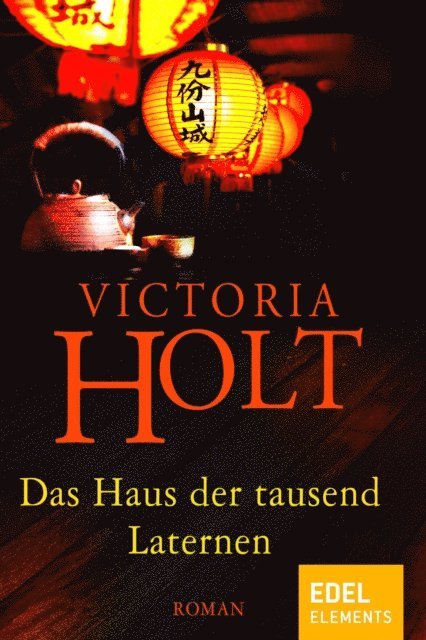 Victoria Holt - Das Haus der tausend Laternen, E-bok