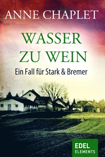 Anne Chaplet - Wasser zu Wein, E-bok