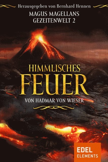 Hadmar von Wieser - Himmlisches Feuer, E-bok