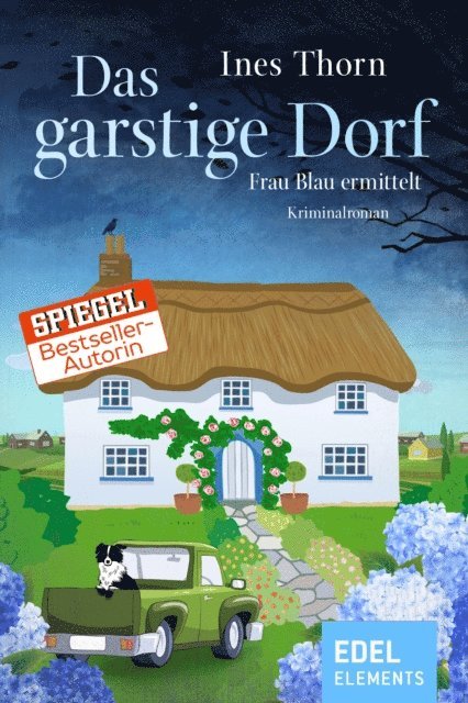Ines Thorn - Das garstige Dorf, E-bok