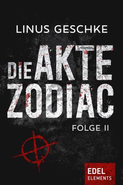 Linus Geschke - Die Akte Zodiac 2, E-bok