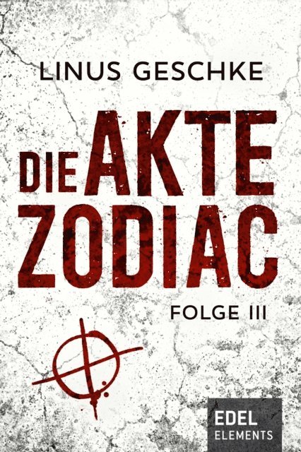 Linus Geschke - Die Akte Zodiac 3, E-bok