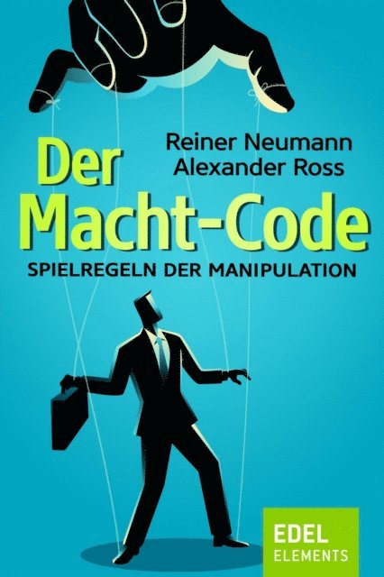 Alexander Ross, Reiner Neumann - Der Macht-Code, E-bok