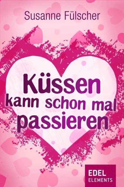 Susanne Fulscher - Küssen kann schon mal passieren, E-bok