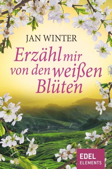 Jan Winter - Erzähl mir von den weißen Blüten, E-bok
