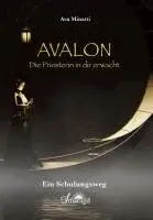 Ava Minatti - Avalon - Die Priesterin in dir erwacht, Häftad. Tillgänglighet: Lägg i varukorg