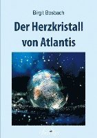 Birgit Bosbach - Der Herzkristall von Atlantis, Häftad