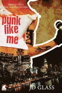Jd Glass - Punk Like Me, Häftad