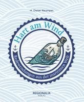 H. Dieter Neumann - Hart am Wind, Inbunden