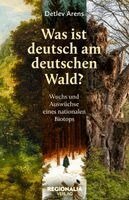 Detlev Arens - Was ist deutsch am deutschen Wald?, Häftad
