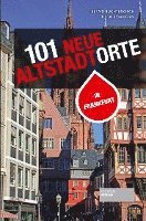 Bernd Buchterkirch, Julia Söhngen - 101 neue Altstadtorte in Frankfurt, Häftad. Tillgänglighet: Lägg i varukorg