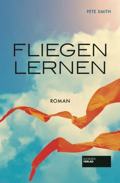 Pete Smith - Fliegen lernen, E-bok