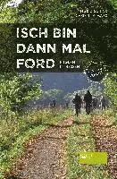 Ingrid Schick - Isch bin dann mal ford, Häftad. Tillgänglighet: Lägg i varukorg