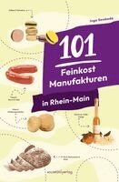Ingo Swoboda - 101 Feinkost-Manufakturen in Rhein-Main, Häftad