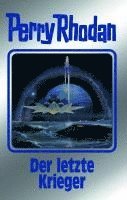 Perry Rhodan - Der letzte Krieger, Inbunden