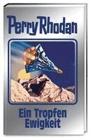 Perry Rhodan - Ein Tropfen Ewigkeit, Inbunden. Tillgänglighet: Lägg i varukorg