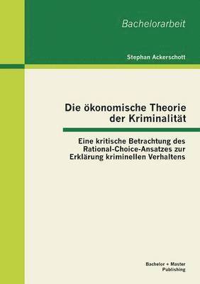 Stephan Ackerschott - ökonomische Theorie der Kriminalität, Häftad