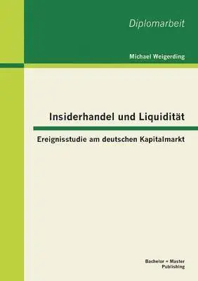 Michael Weigerding - Insiderhandel und Liquidität, Häftad. Tillgänglighet: Lägg i varukorg