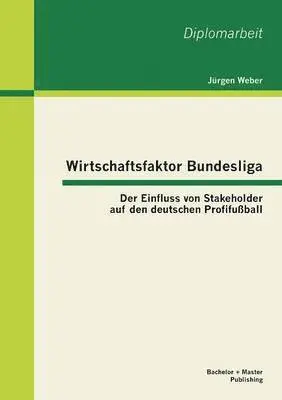 Jürgen Weber - Wirtschaftsfaktor Bundesliga, Häftad. Tillgänglighet: Lägg i varukorg