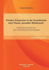 Prim�re Pr�vention in der Grundschule zum Thema 'sexueller Missbrauch'