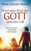 Neale Donald Walsch - Wenn dein Kind über Gott sprechen will, Häftad