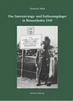 Heinrich Maul - Das Internierungs- und Entlassungslager in Biessenhofen 1945, Häftad. Tillgänglighet: Lägg i varukorg