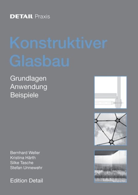 Stefan Unnewehr, Silke Tasche, Kristina Harth, Bernhard Weller - Konstruktiver Glasbau, E-bok