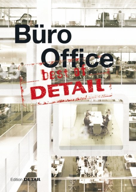 Institut fur internationale Architektur-Dokumentation - best of Detail: Buro/Office, E-bok