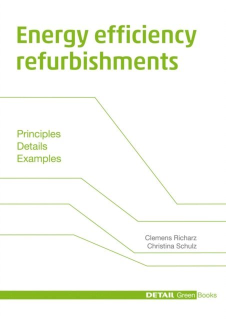 Christina Schulz, Clemens Richarz - Energy efficiency refurbishments, E-bok