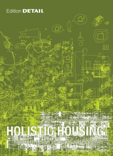 Sebastian El khouli, Hans Drexler - Holistic Housing, E-bok