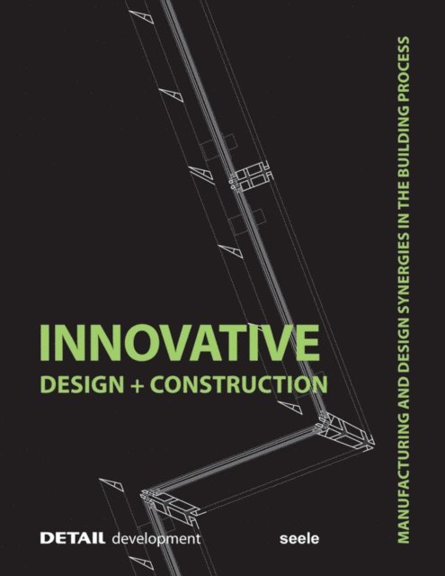 Christoph Ingenhoven, Andreas Fuchs, Christian Brensing, Stefan Behling - Innovative Design and Construction, E-bok